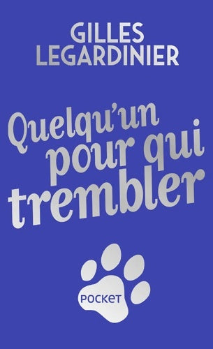 Livrenpoche : Quelqu'un pour qui trembler - COLLECTOR - Gilles Legardinier - Livre