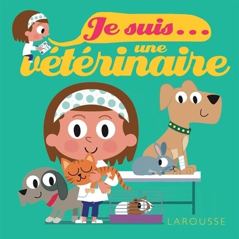 Livrenpoche : Je suis une vétérinaire - Agnès Besson - Livre
