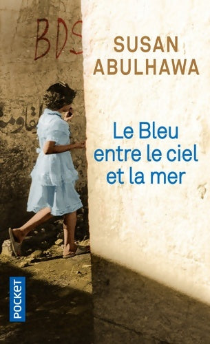 Livrenpoche : Le Bleu entre le ciel et la mer - Susan J. Abulhawa - Livre