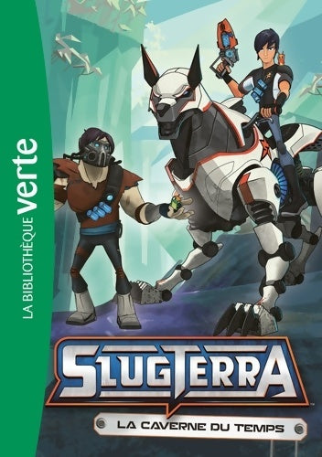 Livrenpoche : Slugterra 09 - La caverne du temps - DHX - Livre