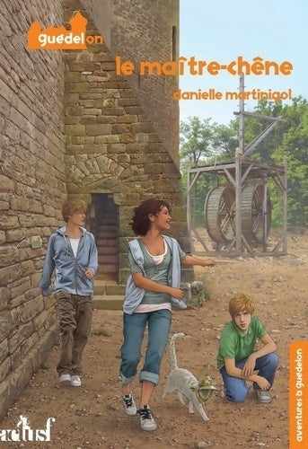 Livrenpoche : Aventures à Guédelon 2 - Le ma - Danielle Martinigol - Livre