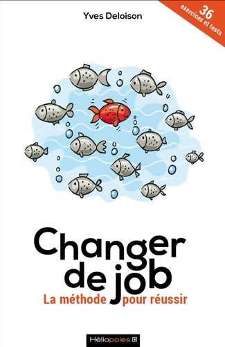 Livrenpoche : Changer de job - La méthode pour réussir - Yves Deloison - Livre