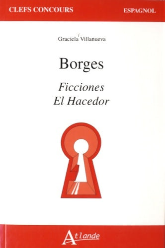Livrenpoche : Borges ficciones el hacedor - Graciela Villanueva - Livre