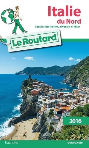 Livrenpoche : Guide du Routard Italie du nord 2016 - Collectif - Livre