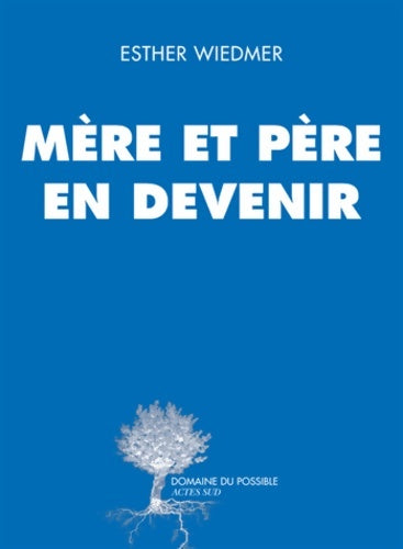 Livrenpoche : Mère et père en devenir - Esther Wiedmer - Livre