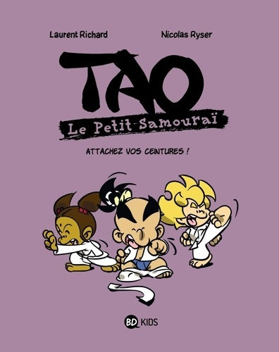 Livrenpoche : Tao Le petit samouraï Tome VI : Attachez vos ceintures ! - Nicolas Ryser - Livre
