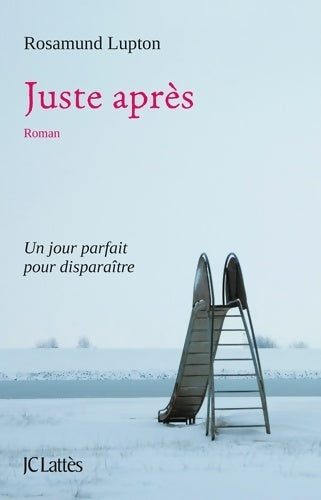 Livrenpoche : Juste après - Rosamund Lupton - Livre