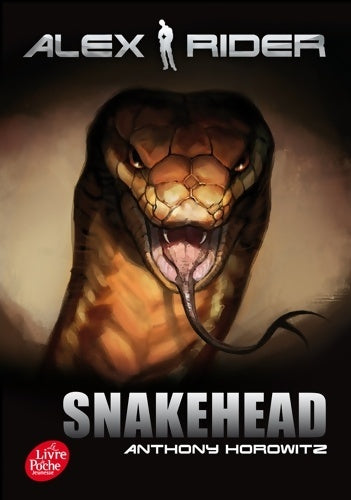 Livrenpoche : Alex Rider Tome VII - Snakehead - Anthony Horowitz - Livre