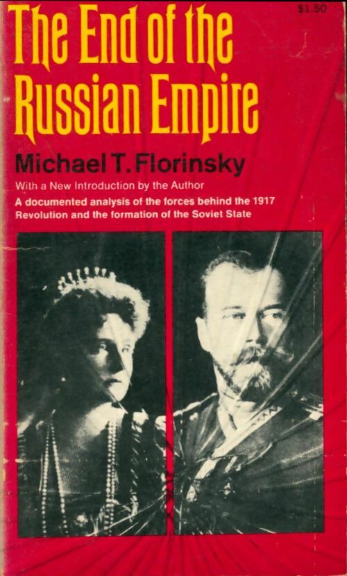 Livrenpoche : The end of the Russian Empire - Michael T Florinsky - Livre