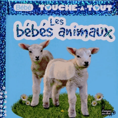 Livrenpoche : Bébé Touche-A-Tout Les bébés - Léa Thomattéo - Livre