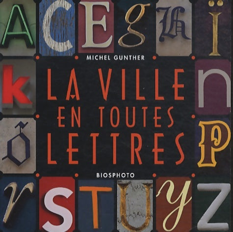 Livrenpoche : La ville en toutes lettres - Michel Gunther - Livre