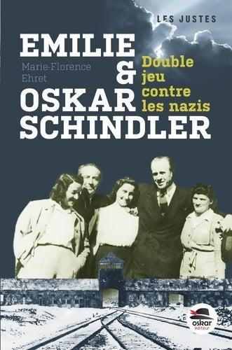 Livrenpoche : EMILIE ET OSKAR SCHINDLER - LA LISTE : DOUBLE JEU CONTRE LES NAZIS - Ehret Marie-flore. - Livre