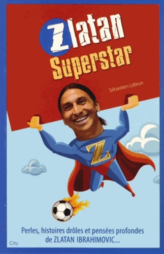 Livrenpoche : Zlatan Superstar - Lebrun-s - Livre
