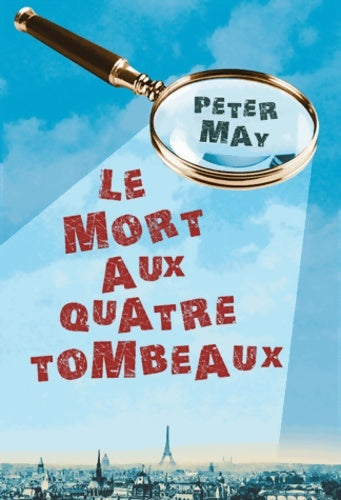 Livrenpoche : Le mort aux quatre tombeaux : Assassins sans visages - Peter May - Livre