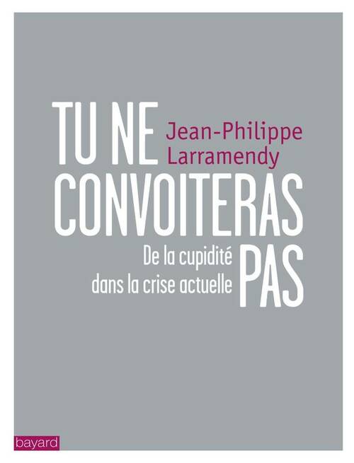 Livrenpoche : Tu Ne Convoiteras Pas - Jean-Philippe Larramendy - Livre