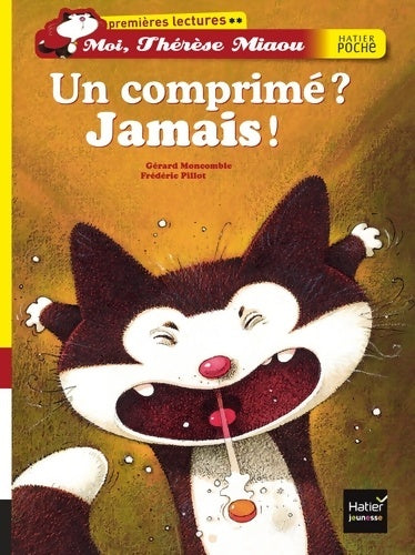 Livrenpoche : Un comprimé ? Jamais ! - Gérard Moncomble - Livre