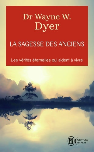 Livrenpoche : La sagesse des anciens - Wayne W. Dyer - Livre