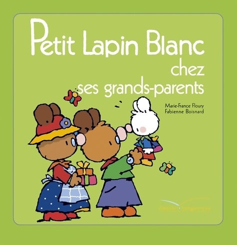 Livrenpoche : Petit Lapin Blanc chez les grand-parents - Marie-France Floury - Livre