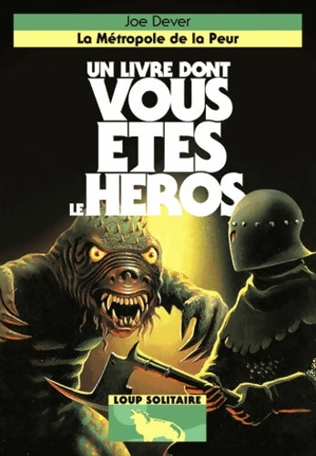 Livrenpoche : LA METROPOLE DE LA PEUR - UN LIVRE DONT VOUS ETES LE héros - LOUP SOLITAIRE 9 - Joe Dever - Livre