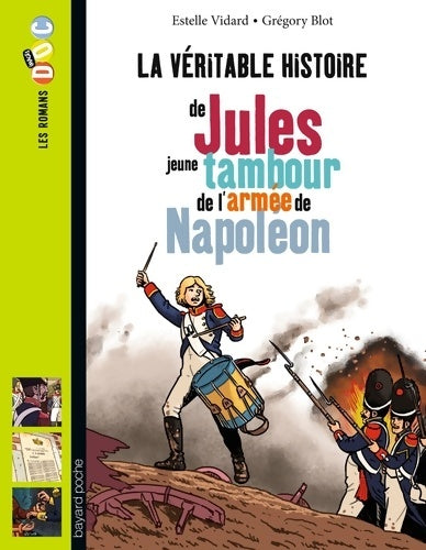 Livrenpoche : La véritable histoire de Jules jeune tambour dans l'armée de Napoléon - Estelle Vidard - Livre