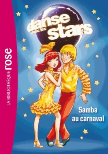 Livrenpoche : Danse avec les stars 02 - Samba au carnaval - Elizabeth Barfety - Livre