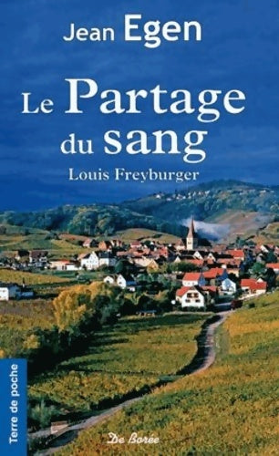 Livrenpoche : PARTAGE DU SANG Louis FREYBURGER - Jean Egen - Livre