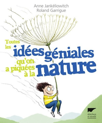 Livrenpoche : Toutes les idées géniales qu'on a piquées à la nature - Roland Garrigue - Livre