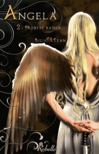 Livrenpoche : Angela : 2 - mortel baiser - Julia M. Tean - Livre