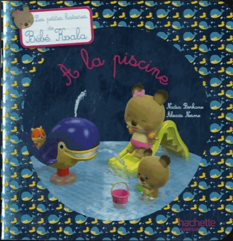 Livrenpoche : Bébé koala : La piscine - Nadia Berkane - Livre