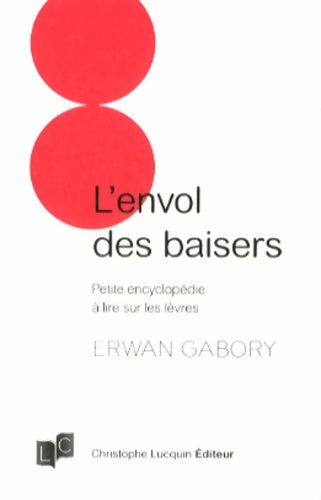 Livrenpoche : L'envol des baisers - Erwan Gabory - Livre