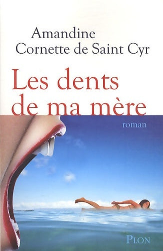 Livrenpoche : Les dents de ma mère - Amandine Cornette De Saint Cyr - Livre