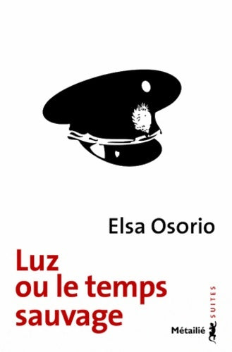 Livrenpoche : Luz ou le temps sauvage - Elsa Osorio - Livre