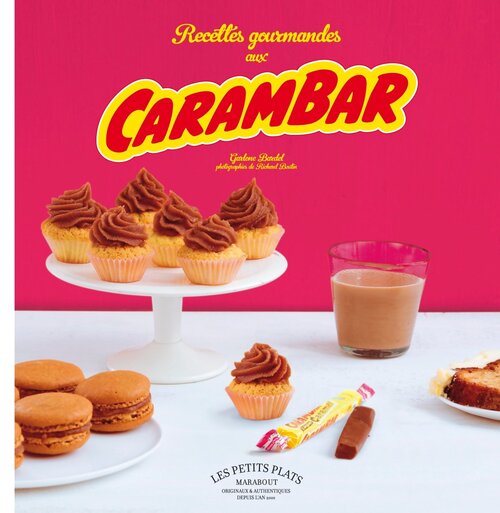 Livrenpoche : Recettes gourmandes aux Carambar - Garlone Bardel - Livre