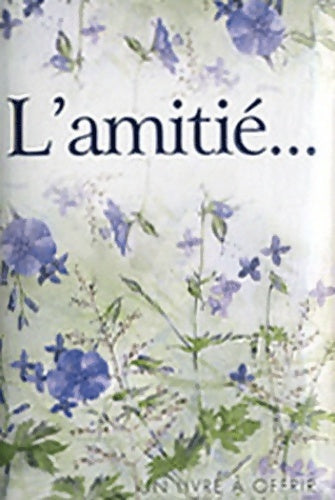 Livrenpoche : Amitie (l') - gf - Exley - Livre