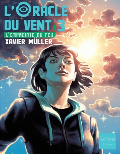 Livrenpoche : L'Oracle du vent Tome III L'empreinte du feu - Xavier Müller - Livre