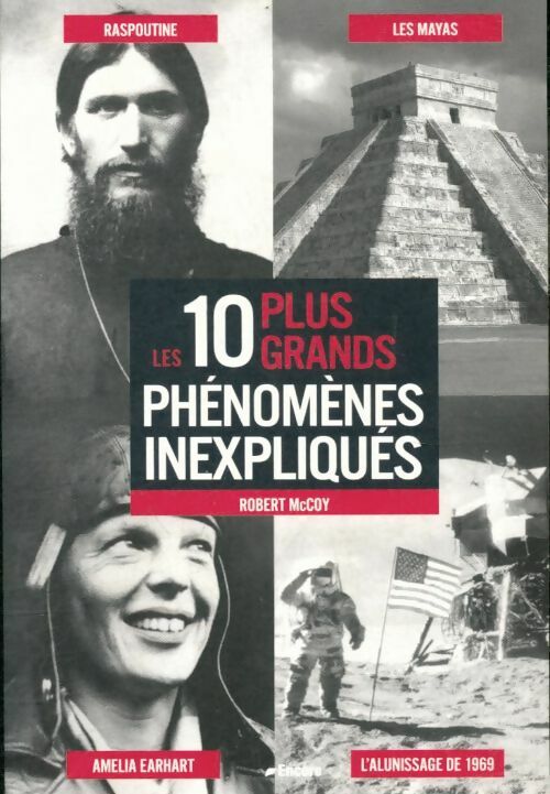 Livrenpoche : Les 10 plus grands phénomènes inexpliqués - Robert McCoy - Livre