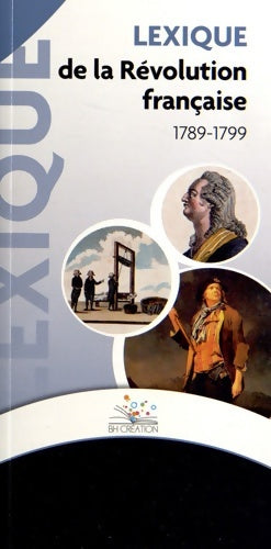 Livrenpoche : Lexique de la révolution française - Bh Création - Livre