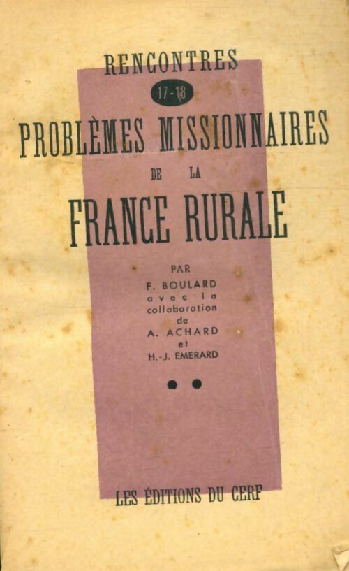 Livrenpoche : Rencontres n°17-18 : Problèmes missionnaires de la France rurale - Collectif - Livre