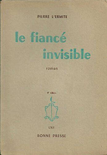 Livrenpoche : Le fiancé invisible - Pierre L'Ermite - Livre