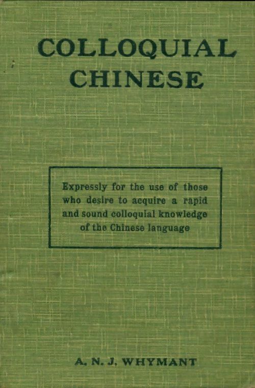 Livrenpoche : Colloquial chinese - A.N.J Whymant - Livre