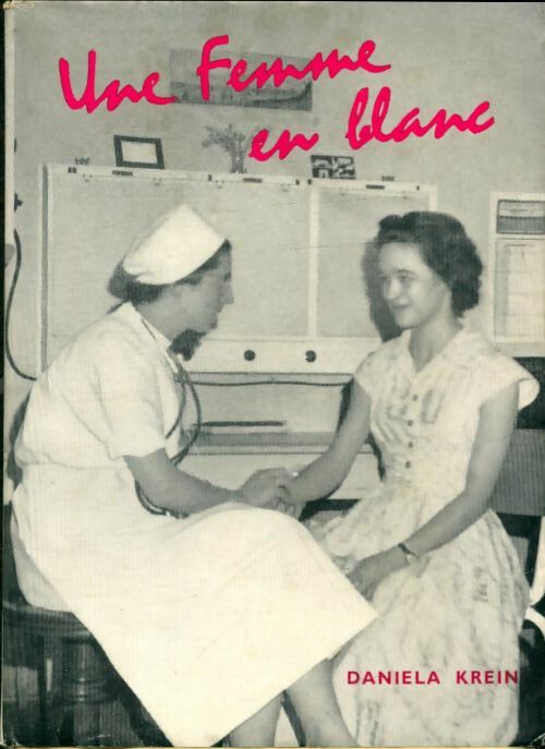 Livrenpoche : Une femme en blanc - Daniela Krein - Livre
