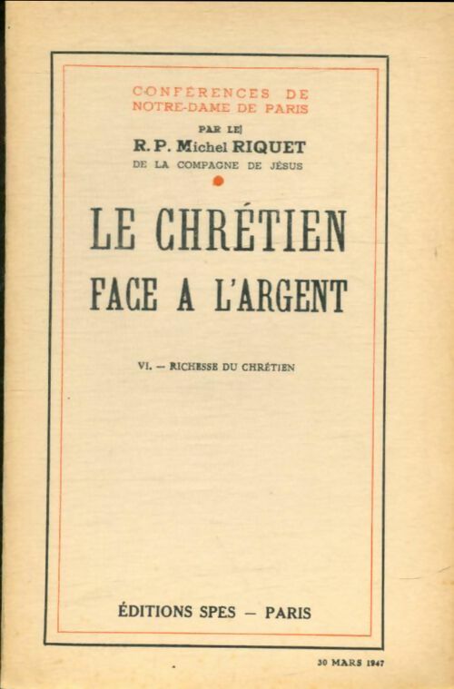 Livrenpoche : Le chrétien face à l'argent Tome VI : Richesse du chrétien - Michel Riquet - Livre