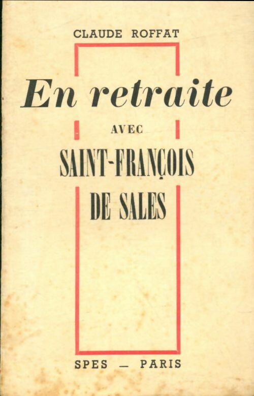 Livrenpoche : En retraite avec Saint-François de Sales - Claude Roffat - Livre