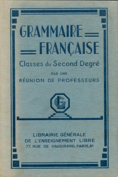 Livrenpoche : Grammaire francaise. Classes du second degrés - Collectif - Livre
