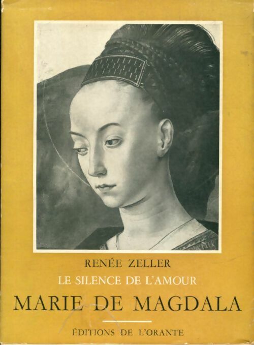 Livrenpoche : Le silence de l'amour : Marie de Magdala - Renée Zeller - Livre