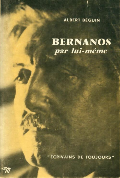 Livrenpoche : Bernanos par lui-même - Albert Béguin - Livre
