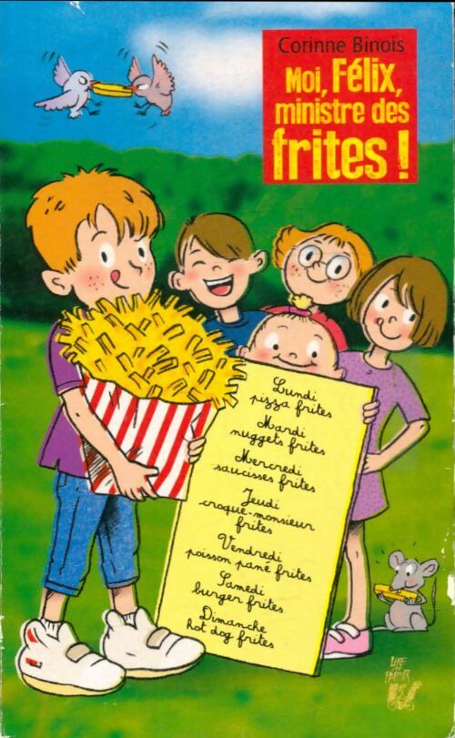 Livrenpoche : Moi, Félix, ministre des frites - Corinne Binois - Livre