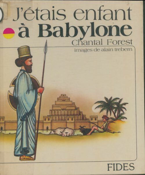 Livrenpoche : J'étais enfant à Babylone - Chantal Forest - Livre