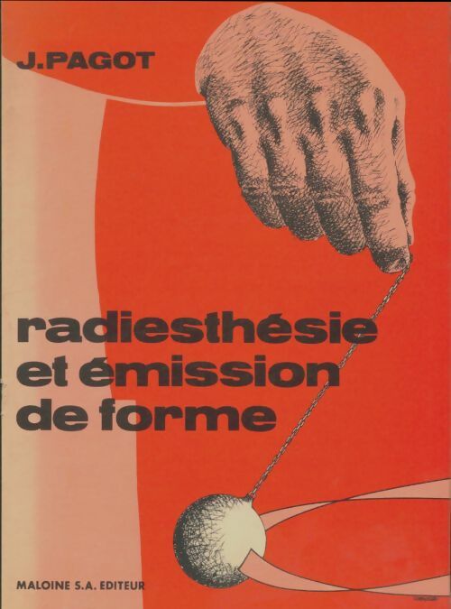 Livrenpoche : Radiesthésie et émission de forme - Jean Pagot - Livre
