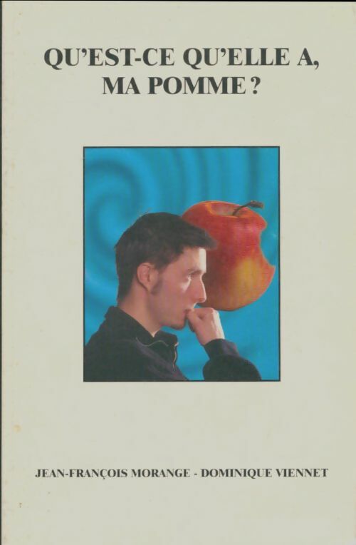 Livrenpoche : Qu'est-ce qu'elle a, ma pomme? - Dominique Viennet - Livre
